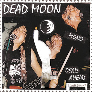 Dead Moon – Dead Ahead LP (pre-order) - Click Image to Close