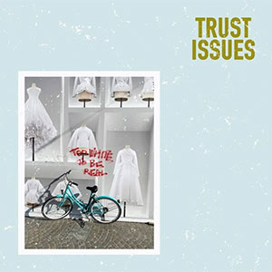 Trust Issues - Too White To Be Real LP - zum Schließen ins Bild klicken