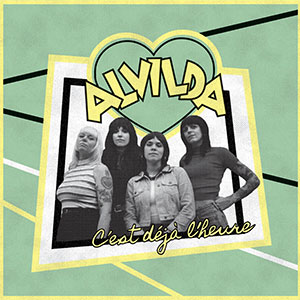 Alvilda – C'est Déjà L'heure LP (pre-order) - Click Image to Close