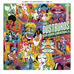 Dustburds, The - Use Your Vacation .1 LP (pre-order) - Click Image to Close