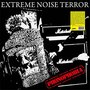 Extreme Noise Terror – Phonophobia LP - Click Image to Close