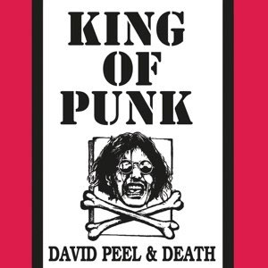 David Peel & Death – King Of Punk LP - zum Schließen ins Bild klicken