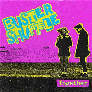 Buster Shuffle - Together col LP (blue) - zum Schließen ins Bild klicken