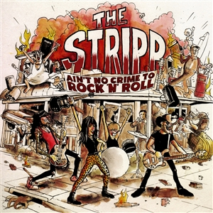 Stripp, The - Ain't No Crime To Rock'n'Roll LP (pre-order) - zum Schließen ins Bild klicken