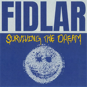 Fidlar – Surviving The Dream LP (pre-order) - zum Schließen ins Bild klicken