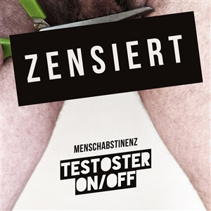 Menschabstinenz - Testoster On/ Off LP (pre-order) - zum Schließen ins Bild klicken