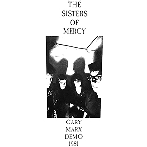 Sisters of Mercy, The - Gary Marx Demo 1981 LP - zum Schließen ins Bild klicken