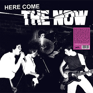 Now, The – Here Come The Now LP - zum Schließen ins Bild klicken