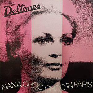 Deltones, The – Nana Choc Choc In Paris LP - zum Schließen ins Bild klicken