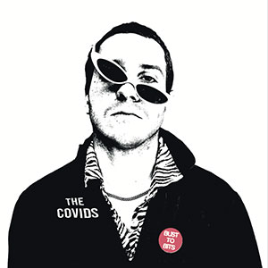 Covids, The – Bust to Bits LP - zum Schließen ins Bild klicken