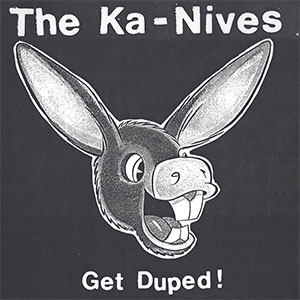 Ka-Nives, The – Get Duped! LP - zum Schließen ins Bild klicken