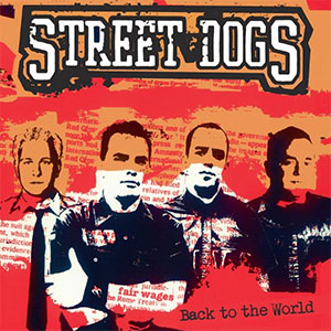 Street Dogs – Back To The World LP - zum Schließen ins Bild klicken