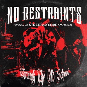 No Restraints - Through The Old School 12" - zum Schließen ins Bild klicken