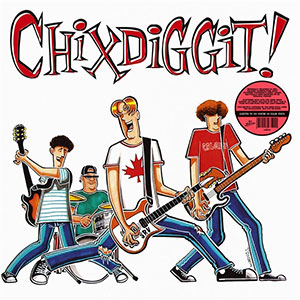 Chixdiggit! - Same LP - zum Schließen ins Bild klicken