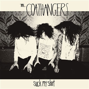 Coathangers, The – Suck My Shirt LP - zum Schließen ins Bild klicken