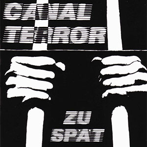 Canal Terror – Zu Spät LP - zum Schließen ins Bild klicken