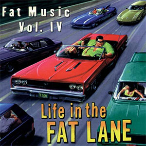 V/A - Life In The Fat Lane - Fat Music Vol. IV LP - zum Schließen ins Bild klicken