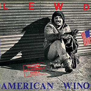 Lewd, The – American Wino + Kill Yourself Single LP - zum Schließen ins Bild klicken