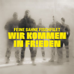 Feine Sahne Fischfilet - Wir Kommen In Frieden LP - zum Schließen ins Bild klicken