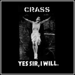 Crass – Yes Sir, I Will LP - zum Schließen ins Bild klicken