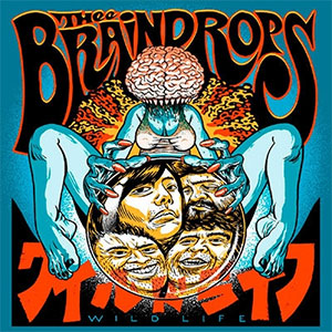 Braindrops, Thee - Wild Life LP - zum Schließen ins Bild klicken