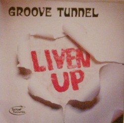 Groove Tunnel, The - Liven Up (LP) - zum Schließen ins Bild klicken