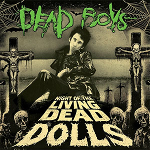 Dead Boys - Night Of The Living Dead Dolls LP - zum Schließen ins Bild klicken