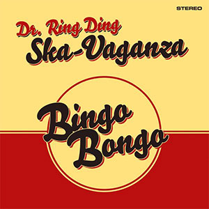 Dr. Ring Ding Ska-Vaganza – Bingo Bongo LP - zum Schließen ins Bild klicken