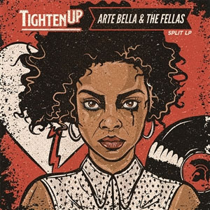 Split - Arte Bella & The Fellas / Tighten Up LP - zum Schließen ins Bild klicken