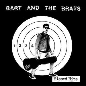 Bart And The Brats - Missed Hits LP - zum Schließen ins Bild klicken