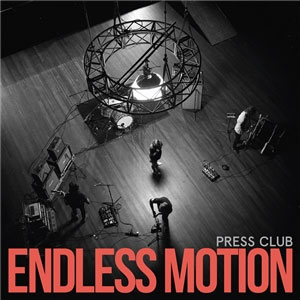 Press Club – Endless Motion LP - zum Schließen ins Bild klicken