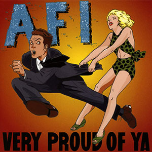AFI – Very Proud Of Ya LP - zum Schließen ins Bild klicken
