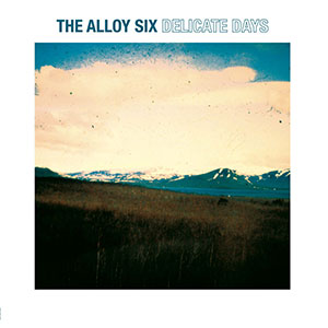 Alloy Six, The – Delicate Days LP - zum Schließen ins Bild klicken