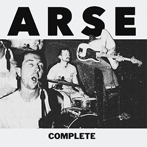 Arse – Complete LP - zum Schließen ins Bild klicken