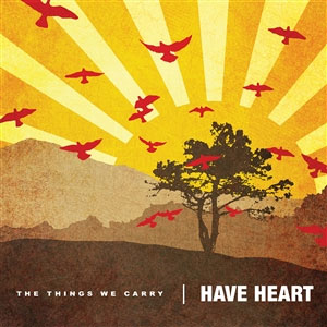 Have Heart - The Things We Carry LP - zum Schließen ins Bild klicken
