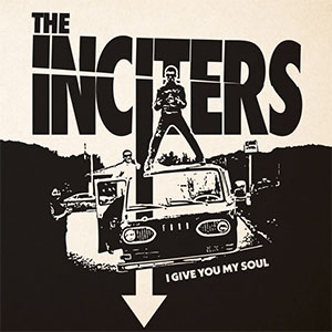 Inciters, The – I Give You My Soul 12" - zum Schließen ins Bild klicken