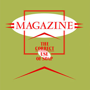 Magazine – The Correct Use Of Soap LP - zum Schließen ins Bild klicken