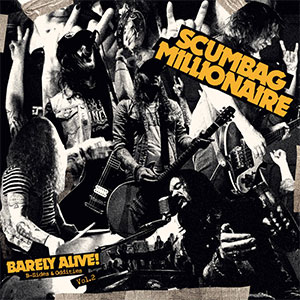 Scumbag Millionaire – Barely Alive (B-Sides & Oddities Vol.2) LP - zum Schließen ins Bild klicken