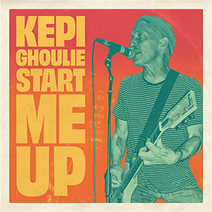 Kepi Ghoulie - Start Me Up 12" - zum Schließen ins Bild klicken
