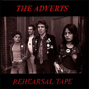 Adverts, The – Rehearsal Tape LP - zum Schließen ins Bild klicken