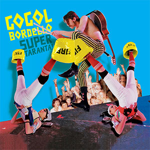 Gogol Bordello – Super Taranta! 2xLP - zum Schließen ins Bild klicken