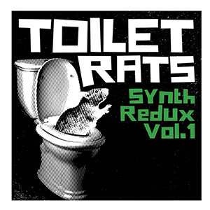 Toilet Rats - Synth Redux Vol.1 LP - zum Schließen ins Bild klicken