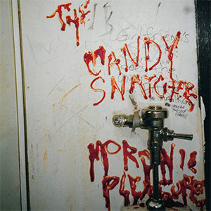 Candy Snatchers, The – Moronic Pleasures LP - zum Schließen ins Bild klicken