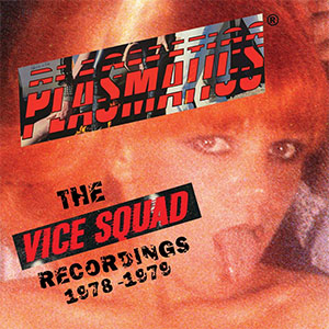 Plasmatics – The Vice Squad Recordings 1978-1979 LP - zum Schließen ins Bild klicken