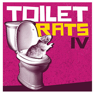 Toilet Rats – IV LP - zum Schließen ins Bild klicken