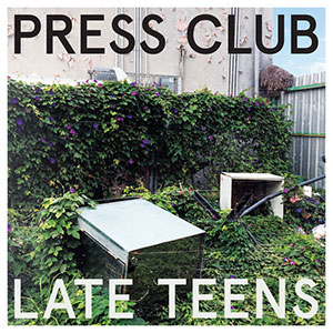 Press Club - Late Teens LP - zum Schließen ins Bild klicken