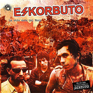 Eskorbuto – La Otra Cara Del Rock LP - zum Schließen ins Bild klicken