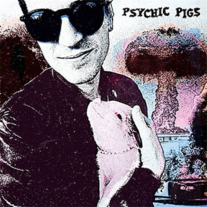 Psychic Pigs - Same LP - zum Schließen ins Bild klicken