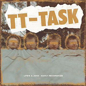 TT-Task - Life's A Joke - Early Recordings LP - zum Schließen ins Bild klicken