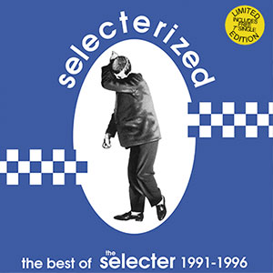 Selecter, The – Selecterized LP+7" - zum Schließen ins Bild klicken